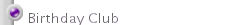 Birthday Club